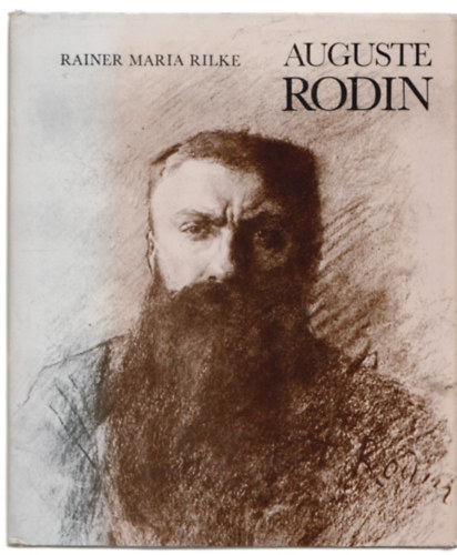 Rainer Maria Rilke - Auguste Rodin
