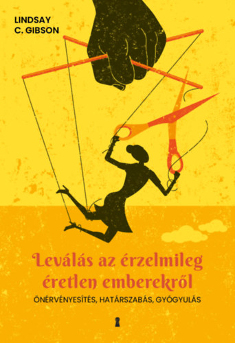 Lindsay C. Gibson - Leválás az érzelmileg éretlen emberekről