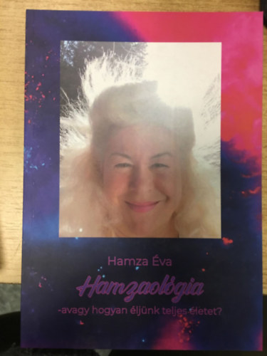 Hamza va - Hamzaolgia - avagy hogyan ljnk teljes letet?