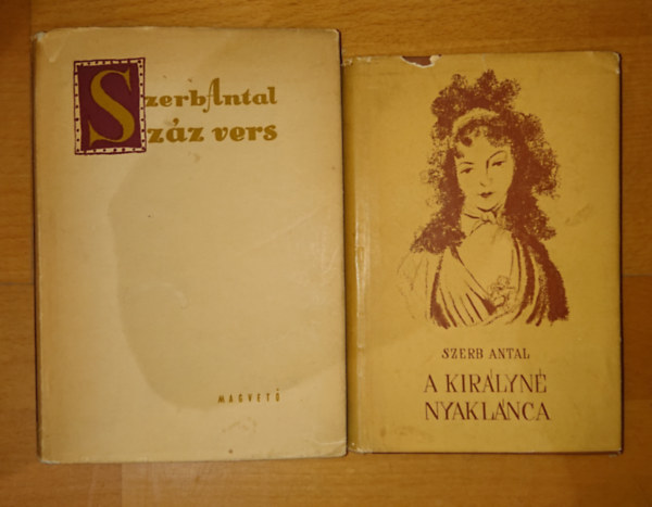 Szerb Antal - 2 db Szerb Antal k�nyv: Sz�z vers, A kir�lyn� nyakl�nca