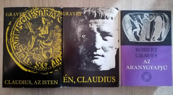 Robert Graves - 3 db Robert Graves regny: n, Claudius, Claudius az isten, Az aranygyapj