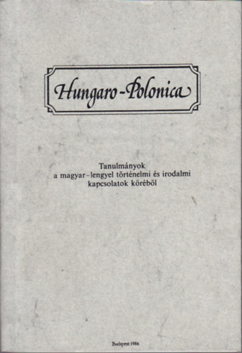 Kiss Gy. Csaba-Kov�cs Istv�n - Hungaro-Polonica