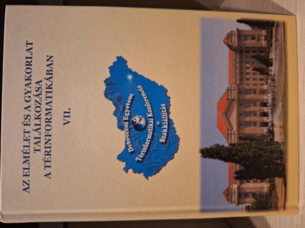 Szerk. Molnr Vanda va - Az elmlet s a gyakorlat tallkozsa a trinformatikban VII.
