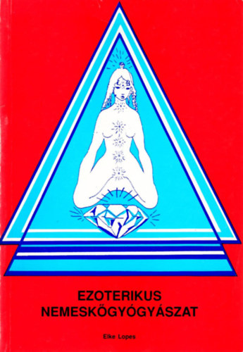 Elke Lopes - Ezoterikus nemesk�gy�gy�szat