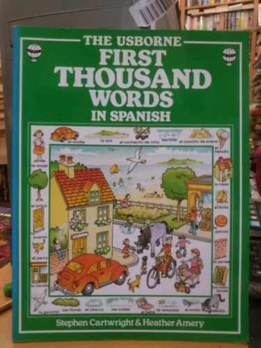 Heather Amery, Reyes Milá Stephen Cartwright - The Usborne First Thousand Words in Spanish - with Easy Pronunciation Guide