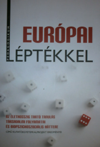 Kraicin� Szokoly M�ria - P�pai Adrienn - Perj�s Istv�n  (szerk.) - Eur�pai l�pt�kkel