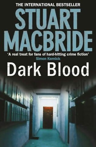 Stuart MacBride - Dark Blood