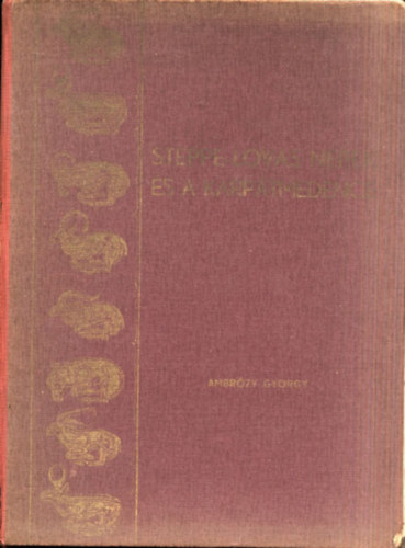 Ambr�zy Gy�rgy - Steppe-lovas n�pek �s a K�rp�tmedence