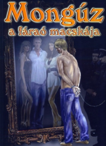 Orsz�gh Mih�ly - Mong�z, a f�ra� macsk�ja
