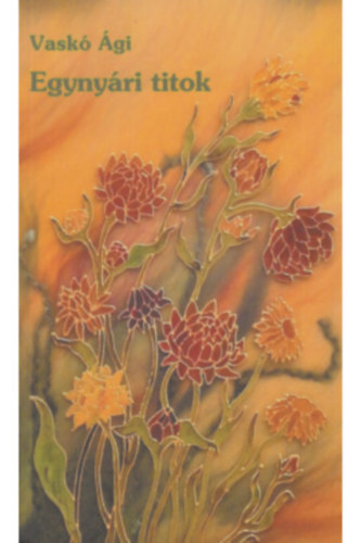 Vask� �gi - Egyny�ri titok.Versek