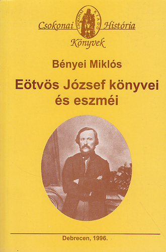 B�nyei Mikl�s - E�tv�s J�zsef k�nyvei �s eszm�i