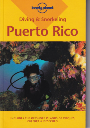 Steve Simonsen - Diving & Snorkeling Puerto Rico (lonely planet)