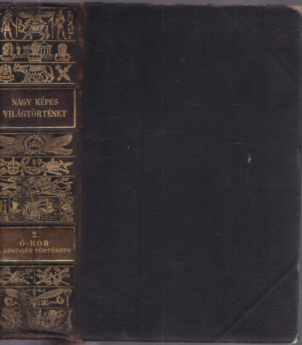 Nagy k�pes vil�gt�rt�net 2.- Az �kor II.: A G�r�g�k t�rt�nete a r�mai h�d�t�s kor�ig (c�mlaphi�ny)