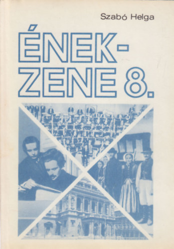 Szab Helga - nek-zene az ltalnos iskola szakostott tanterv 8. osztlya szmra