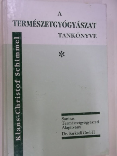 Klaus-Christof Schimmel - A termszetgygyszat tanknyve