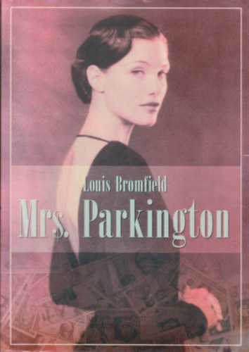 Louis Bromfield - Mrs. Parkington