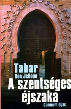 Tahar Ben Jelloun - A szentsges jszaka