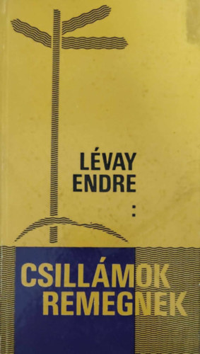 Lvay Endre - Csillmok remegnek