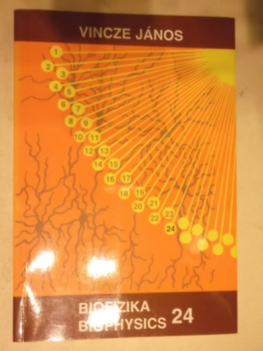 Vincze J�nos - Biofizika 24