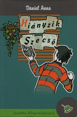 D�niel Anna - Hi�nyzik Szecs� (Jonat�n K�nyvmolyk�pz�)