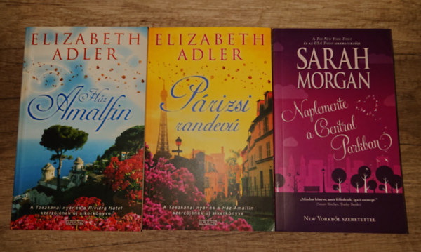 Sarah Morgan Elisabeth Adler - 3 romantikus történet elvágyódóknak: Naplemente a Central Parkban, Párizsi randevú, Ház Amalfin