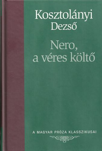 Kosztolnyi Dezso - Nero, a vres klt (Metro knyvtr)