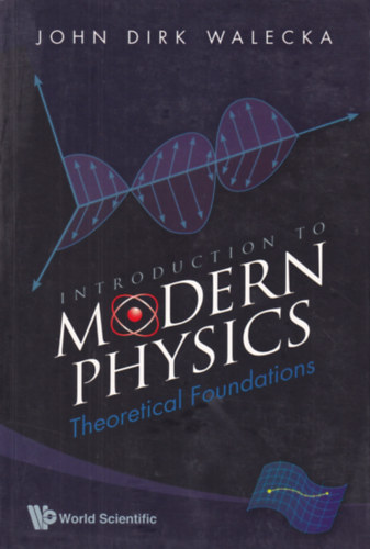 John Dirk Walecka - Introduction Modern Physics