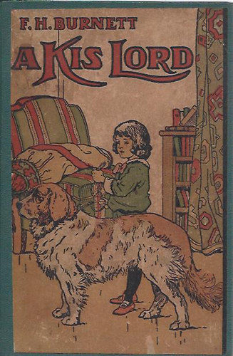 F. H. Burnett - A kis lord