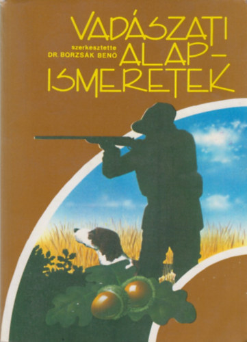 Borzsk Ben - Vadszati alapismeretek