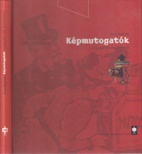 Kolta Magdolna - Kpmutogatk (A fotogrfiai lts kultrtrtnete)