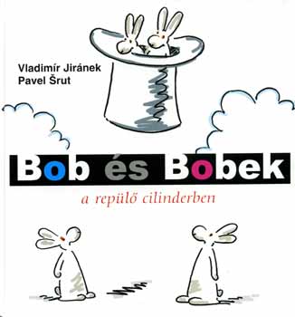 Pavel, Jiránek Srut - Bob és Bobek a repülő cilinderben