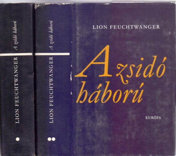 Lion Feuchtwanger - A zsid hbor / A fik / Eljn a nap  I-II.