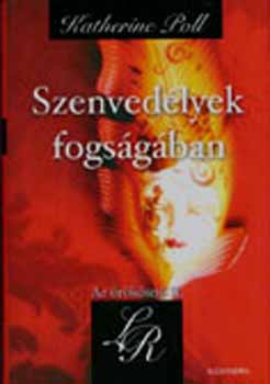 Katherine Poll - Szenved�lyek fogs�g�ban - Az �r�k�sn� II.