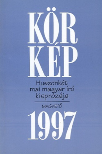 K�rk�p 1997 (Huszonk�t mai magyar �r� kispr�z�ja)