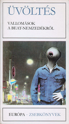 Mailer- Ginsberg- Kerourc- O'Hara- Burroughs... - �v�lt�s (Vallom�sok a beat nemzed�kr�l)