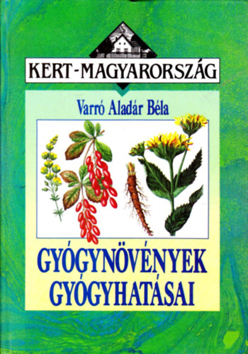 Varr� Alad�r B�la - Gy�gyn�v�nyek gy�gyhat�sai - N�v�nyi gy�gyszerek