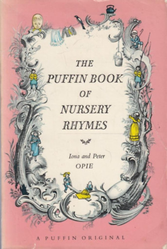 Peter Opie, Pauline Baynes Iona Opie - The Puffin Book of Nursery Rhymes