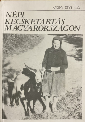 Viga Gyula - Npi kecsketarts Magyarorszgon