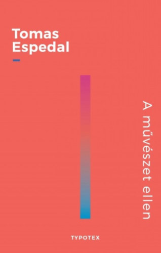 Tomas Espedal - A m�v�szet ellen - A term�szet ellen