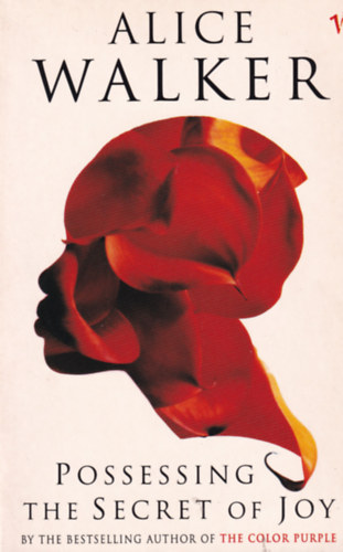 Alice Walker - Possessing the Secret of Joy