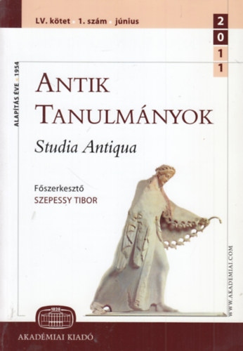 Szepessy Tibor  (szerk.) - Antik tanulmnyok - Studia Antiqua LV. ktet 1. szm (2011. jnius)