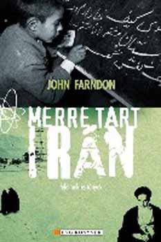 John Farndon - Merre tart Irn - Flelmek s tnyek