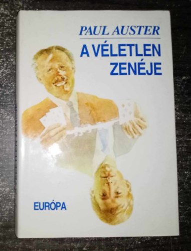 Paul Auster, V�ghy L�szl�  Paul Auster (ford.) - A v�letlen zen�je (The Music of Chance) - V�ghy L�szl� ford�t�s�ban; egyedi term�kfot�