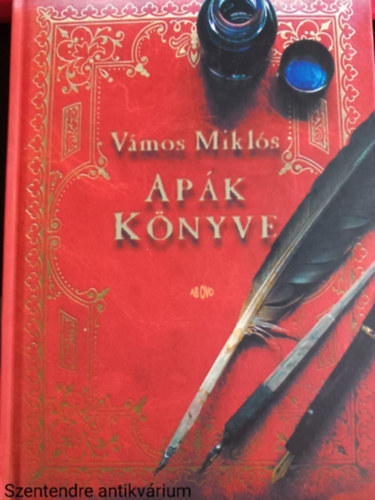 Vámos Miklós - Apák könyve-SZERKESZTŐ Szoboszlai Margit (Saját képpel)