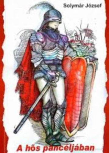 Solym�r J�zsef - A h�s p�nc�lj�ban