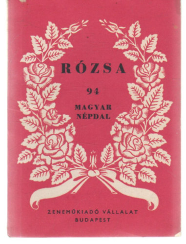 Zenem�kiad� V�llalat - R�zsa (94 magyar n�pdal)