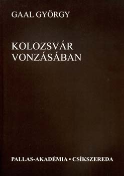 Gaal György - Kolozsvár vonzásában