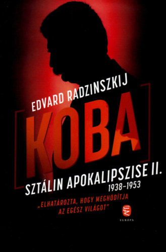 KOBA - Sztlin apokalipszise II. 1938-1953.