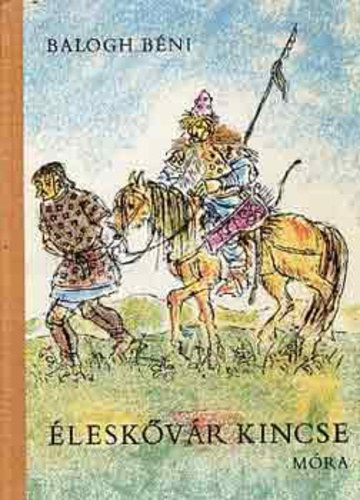 Balogh Béni - Éleskővár kincse