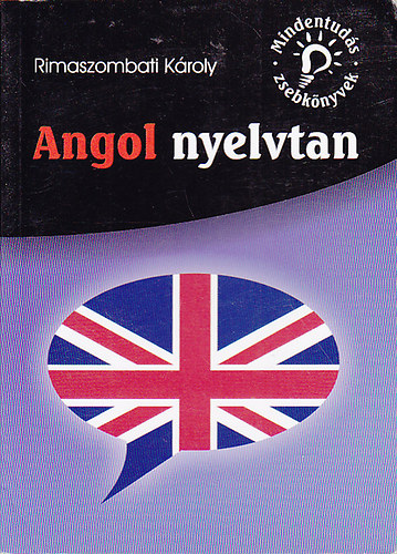 Rimaszombati Kroly - Angol Nyelvtan (Mindentuds Zsebknyvek)
